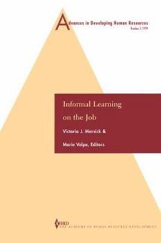 Hardcover Advances in Developing Human Resources: Informal Learning on the Job Book