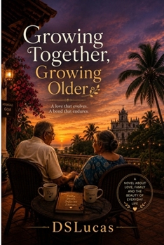 Growing Together, Growing Older: A Love That Ages, But Never Grows Old