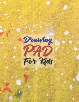 Drawing Pad for Kids: Childrens Sketch Book for Drawing Practice ( Best Gifts for Age 4, 5, 6, 7, 8, 9, 10, 11, and 12 Year Old Boys and Girls - Great Art Gift, Top Boy Toys and Books )