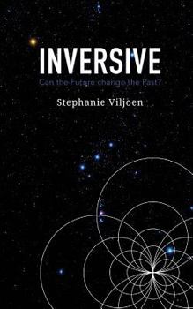 Paperback Inversive: Can the Future change the Past? Book