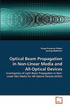 Paperback Optical Beam Propagation in Non-Linear Media and All-Optical Devices Book