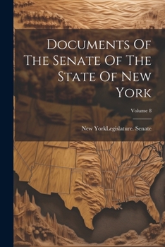 Paperback Documents Of The Senate Of The State Of New York; Volume 8 Book