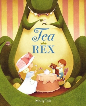 Tea Rex - Book #1 of the Tea Rex