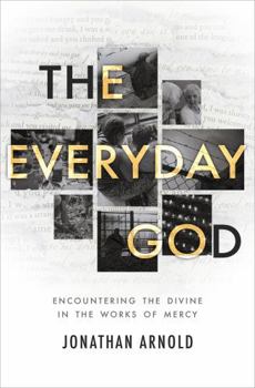 Paperback BRF (The Bible Reading Fellowship) The Everyday God Encountering the divine in the works of mercy. Book