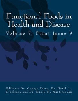 Paperback Ffhd: Functional Foods in Health and Disease, Volume 7, Print Issue 9 Book