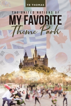 Paperback The United Nations of My Favorite Theme Park Book