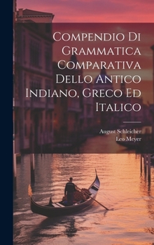 Hardcover Compendio Di Grammatica Comparativa Dello Antico Indiano, Greco Ed Italico [Italian] Book