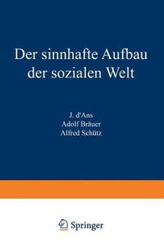 Paperback Der Sinnhafte Aufbau Der Sozialen Welt: Eine Einleitung in Die Verstehende Soziologie [German] Book