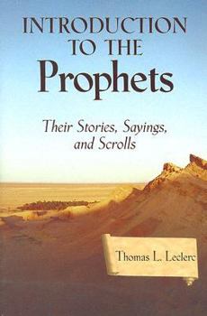 Paperback Introduction to the Prophets: Their Stories, Sayings, and Scrolls Book