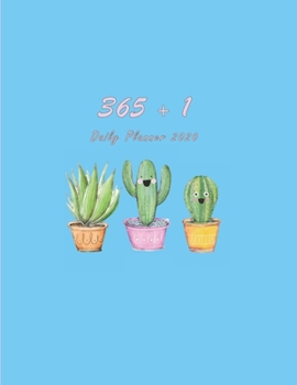 365 + 1 Daily Planner: Adorable Light Blue Cover with Cactae / One Day per Page / Everyday Time Schedule Planning - Trackers, Task Lists, Goals and ... and Monthly Calendars) Large, 420 pages