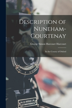 Paperback Description of Nuneham-Courtenay: In the County of Oxford Book