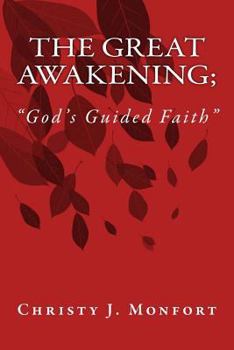 The Great Awakening; "God's Guided Faith": The Great Awakening; "God's Guided Faith"