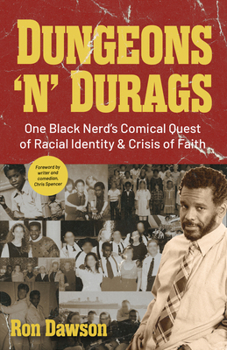 Paperback Dungeons 'n' Durags: One Black Nerd's Comical Quest of Racial Identity and Crisis of Faith (Social Commentary, Gift for Nerds, Uncomfortabl Book