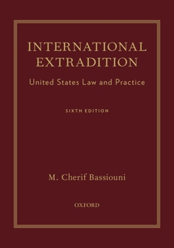 Hardcover International Extradition: United States Law and Practice Book