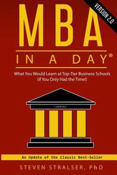 Paperback MBA in a DAY 2.0: What you would learn at top-tier business schools (if you only had the time!) Book