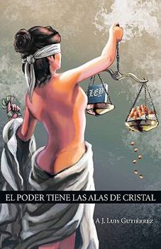 Paperback El Poder Tiene Las Alas de Cristal [Spanish] Book