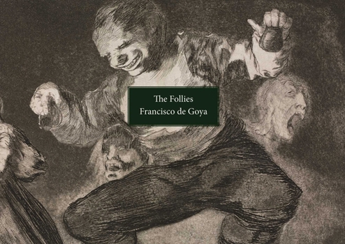 Paperback The Follies: Los Disparates/Los Proverbios. Book