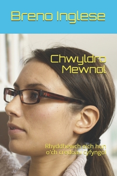 Paperback Chwyldro Mewnol: Rhyddhewch eich hun o'ch credoau cyfyngol [Welsh] Book