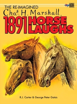 Hardcover The Re-Imagined Chas H. Marshall 1891 Horse Laughs Book