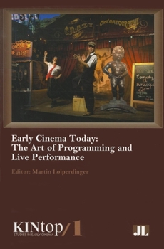 Paperback Early Cinema Today, Kintop 1: The Art of Programming and Live Performance Book