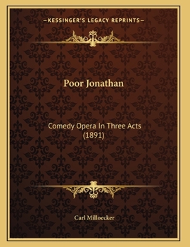 Paperback Poor Jonathan: Comedy Opera In Three Acts (1891) Book