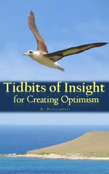 Paperback Tidbits of Insight for Creating Optimism Book