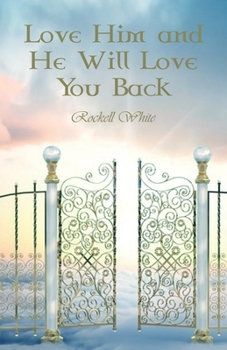 Paperback Love Him and He Will Love You Back Book