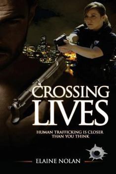 Paperback Crossing Lives: Human Trafficking is closer than you think. Book