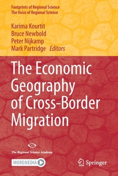 Paperback The Economic Geography of Cross-Border Migration Book