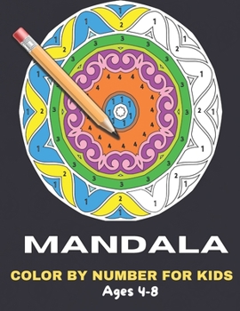 Paperback Mandala Color By Number For Kids Ages 4-8: Large Print Mosaic Coloring Book for Relaxation and Stress Relief (Coloring By Number Books) Book