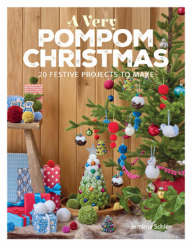 Paperback A Very Pompom Christmas: 20 Festive Projects to Make Book
