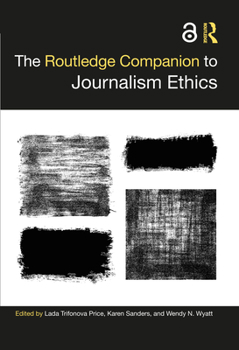 Paperback The Routledge Companion to Journalism Ethics Book
