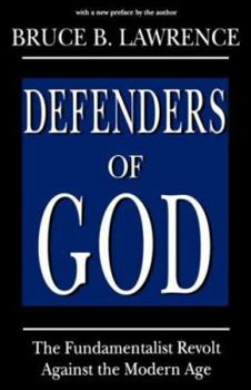Paperback Defenders of God: The Fundamentalist Revolt Against the Modern Age Book
