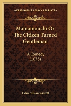 Paperback Mamamouchi Or The Citizen Turned Gentleman: A Comedy (1675) Book