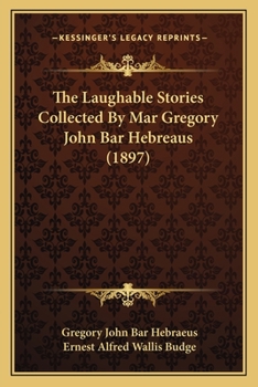 Paperback The Laughable Stories Collected By Mar Gregory John Bar Hebreaus (1897) Book