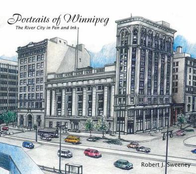 Hardcover Portraits of Winnipeg: The River City in Pen and Ink Book