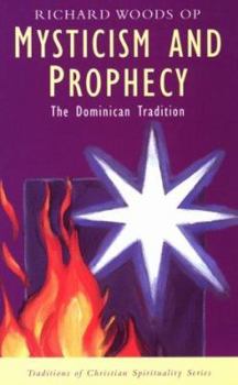 Paperback Mysticism and Prophecy: The Dominican Tradition Book
