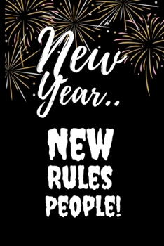 Paperback New Year..new rules people!: For the Annoying People in your life. Keep a record of all the dumb ass things they say.Sarcastic relationship. Cheeky Book