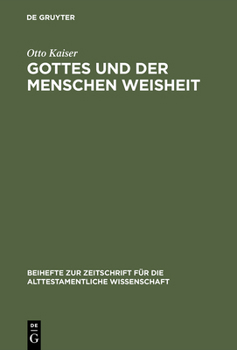 Hardcover Gottes Und Der Menschen Weisheit: Gesammelte Aufsätze [German] Book