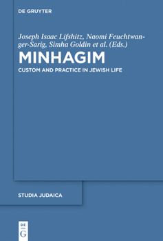 Hardcover Minhagim: Custom and Practice in Jewish Life Book