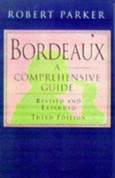 Hardcover Bordeaux: A Comprehensive Guide (revised and expanded Third Edition) Book