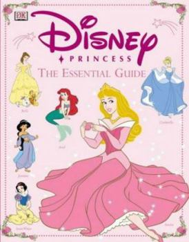 Hardcover Disney Princess : The Essential Guide Book