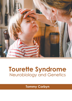 Hardcover Tourette Syndrome: Neurobiology and Genetics Book