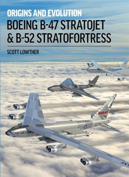 Hardcover Boeing B-47 Stratojet & B-52 Stratofortress: Origins and Evolution Book