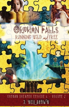 Paperback Orphan Falls: Running Wild and Free: Part Two Book