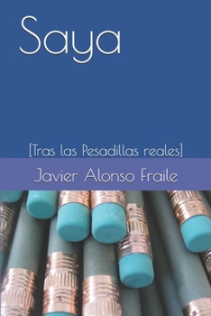 Paperback Saya: [Tras las Pesadillas reales] [Spanish] Book
