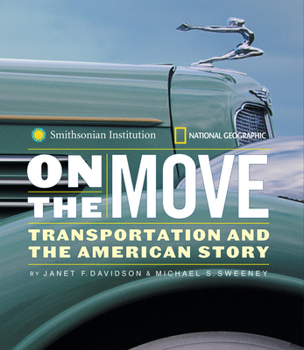 Hardcover On the Move: Transportation and the American Story Book