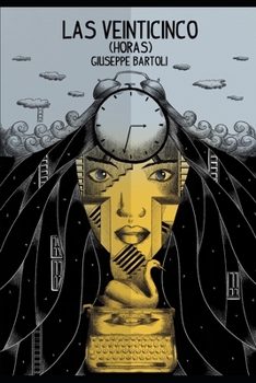 Paperback Las Veinticinco (Horas) [Spanish] Book