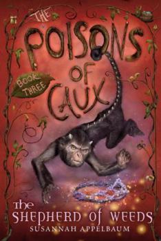 The Shepherd of Weeds - Book #3 of the Poisons of Caux