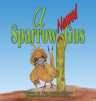 Hardcover A Sparrow Named Gus Book